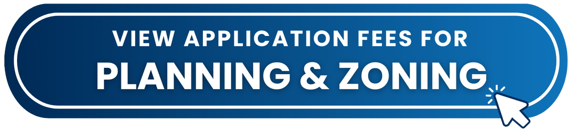 View Planning & Zoning Fees