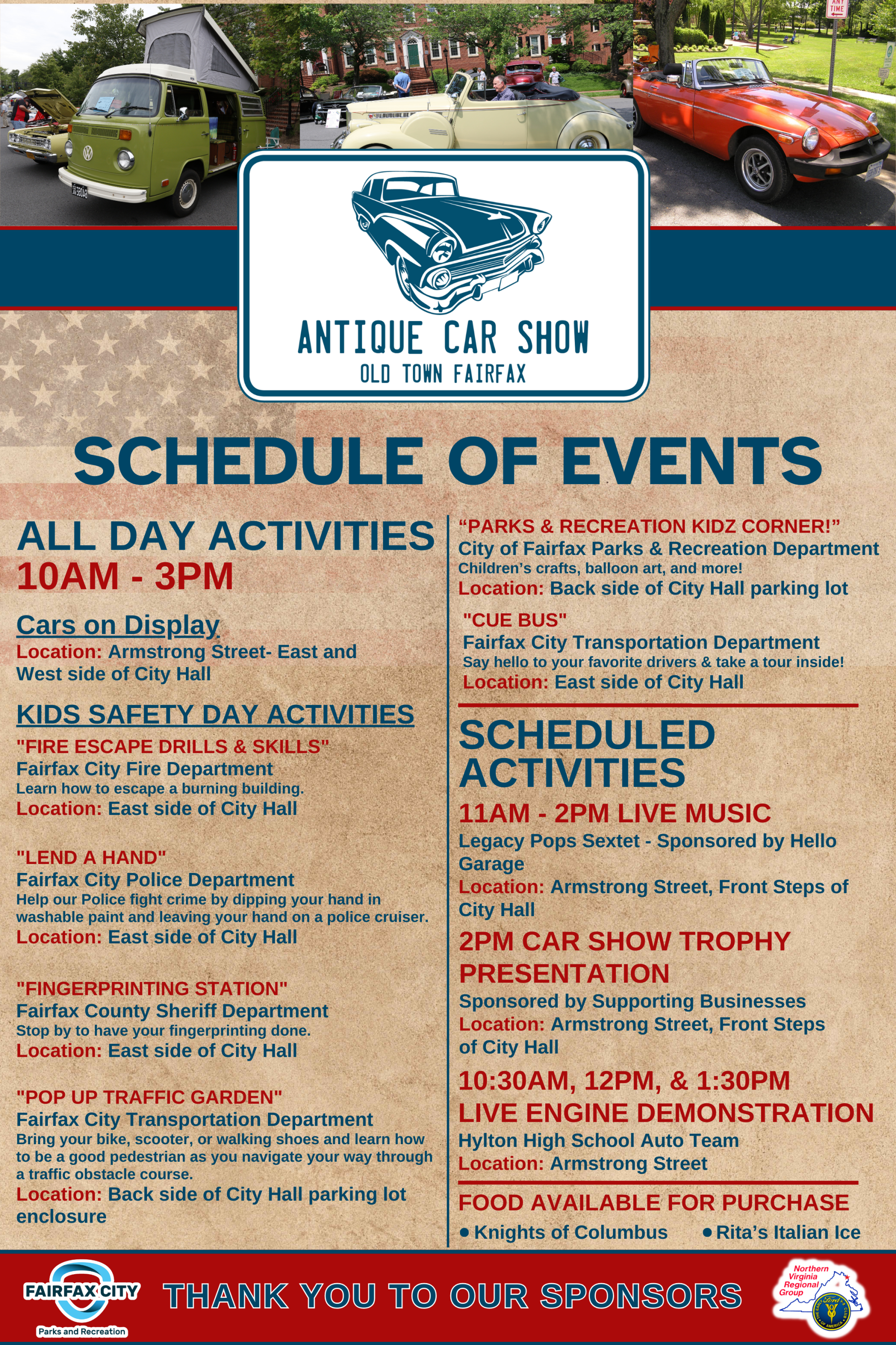 ACS 2025 SCHEDULE OF EVENTS. 10AM - 3PM Cars on Display and Kid's Safety Day Activities (Fire Escape Drills and Skills, Lend a Hand, Sheriff's Fingerprinting Station, Pop Up Traffic Garden, and Kids Corner). Live music from 11am - 2pm. Car Show Trophy Presentation at 2pm. Live Engine Demo at 10:30am, Noon, and 1:30pm. Food is available for purchase from Rita's Italian Ice and the Knights of Columbus (hamburgers and hotdogs). 